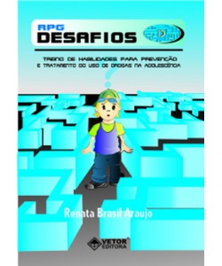 RPG Desafios - Treino de Habilidades para Prevenção e Tratamento do Uso de Drogas na Adolescência